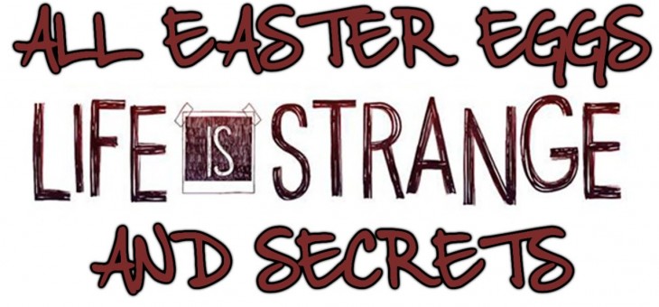 Life is Strange – Alle Easters Eggs und Secrets!